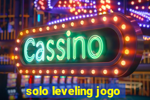 solo leveling jogo